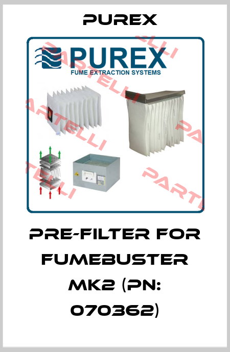 pre-filter for FumeBuster MK2 (PN: 070362) Purex