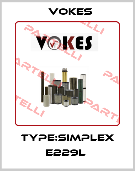 TYPE:SIMPLEX E229L  Vokes
