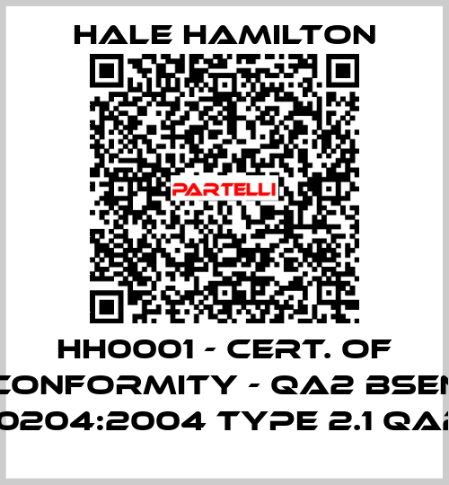 HH0001 - CERT. OF CONFORMITY - QA2 BSEN 10204:2004 TYPE 2.1 QA2 HALE HAMILTON