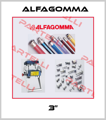 3” Alfagomma