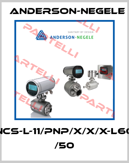 NCS-L-11/PNP/X/X/X-L60 /50 Anderson-Negele