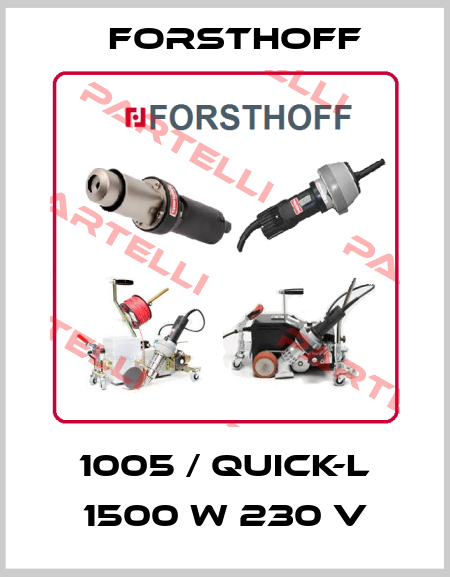 1005 / QUICK-L 1500 W 230 V Forsthoff