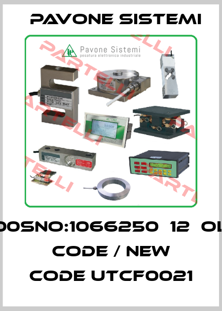 300SNo:1066250（12）old code / new code UTCF0021 PAVONE SISTEMI