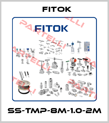SS-TMP-8M-1.0-2M Fitok