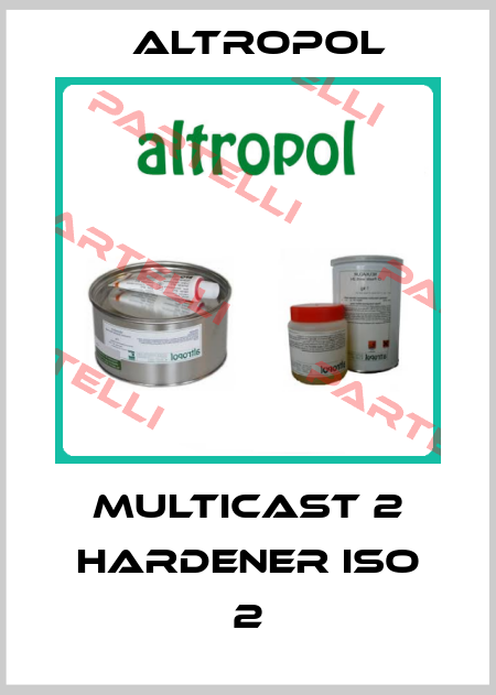 MultiCast 2 hardener ISO 2 Altropol