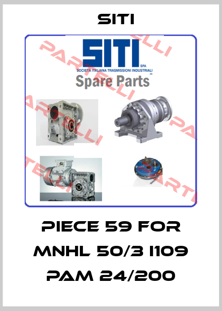 piece 59 for MNHL 50/3 i109 PAM 24/200 SITI