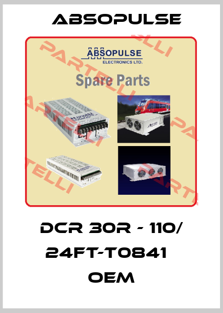 DCR 30R - 110/ 24FT-T0841   oem ABSOPULSE