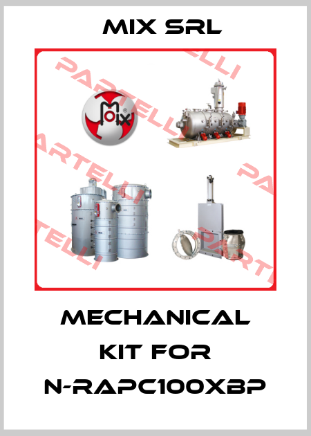 Mechanical kit for N-RAPC100XBP MIX Srl