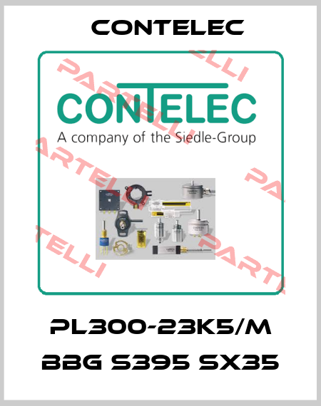 PL300-23K5/M BBG S395 sx35 Contelec