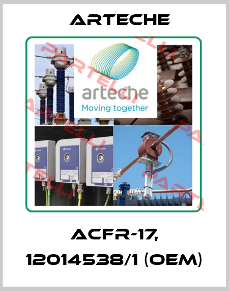 ACFR-17, 12014538/1 (OEM) Arteche