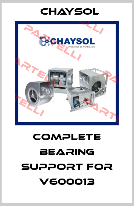 Complete bearing support for V600013 Chaysol