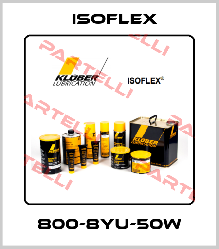 800-8YU-50W Isoflex