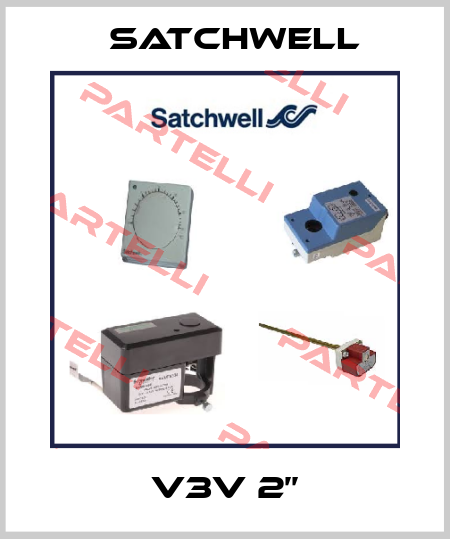 V3V 2’’ Satchwell