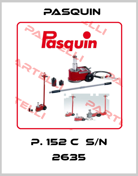 P. 152 C  S/N 2635 Pasquin