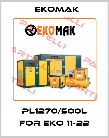 PL1270/500L for EKO 11-22 Ekomak
