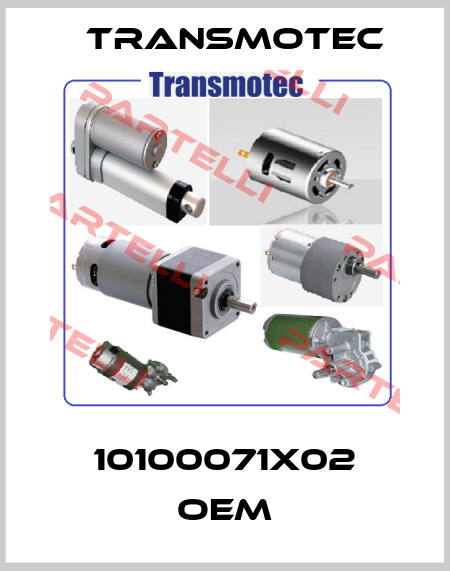 10100071X02 OEM Transmotec