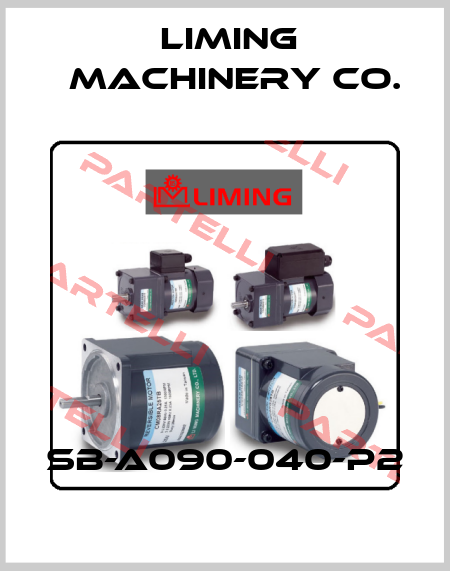 SB-A090-040-P2 LIMING  MACHINERY CO.