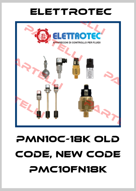 PMN10C-18K old code, new code PMC10FN18K Elettrotec