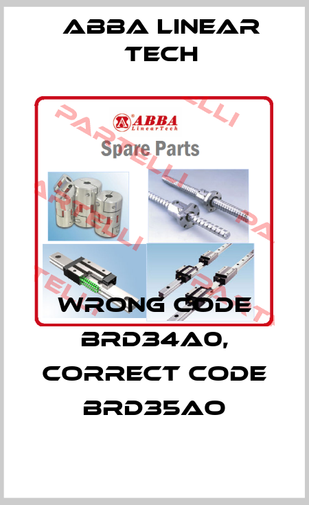 wrong code BRD34A0, correct code BRD35AO ABBA Linear Tech