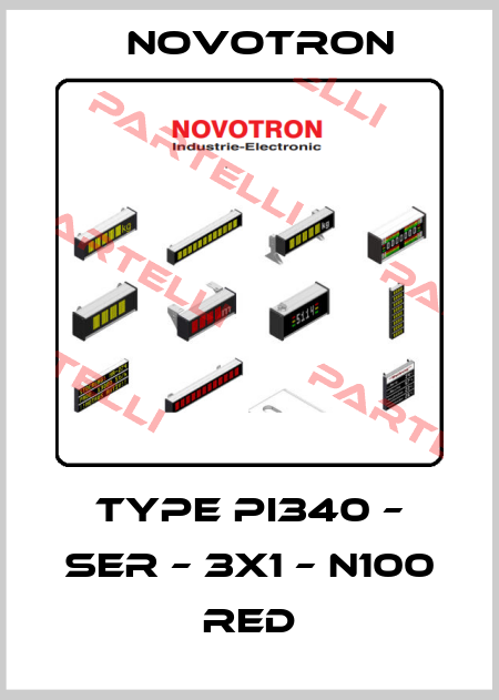 Type PI340 – SER – 3x1 – N100 red Novotron