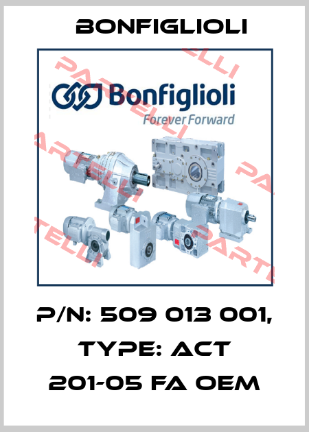 p/n: 509 013 001, type: ACT 201-05 FA OEM Bonfiglioli