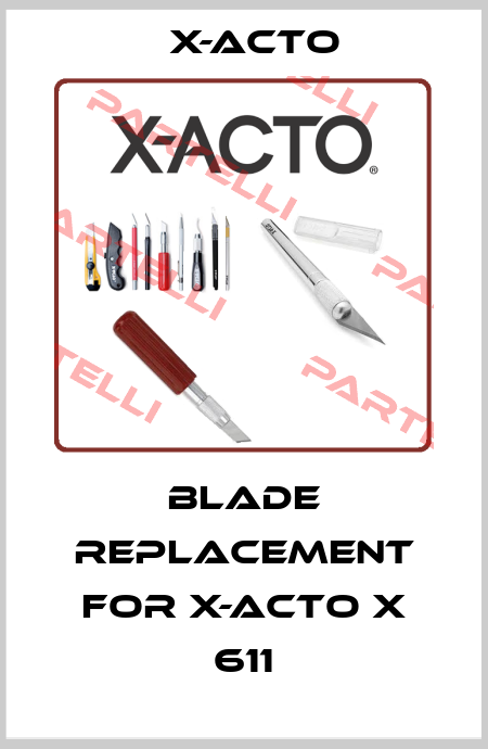 BLADE REPLACEMENT FOR X-ACTO X 611 X-acto