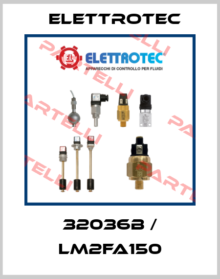 32036B / LM2FA150 Elettrotec