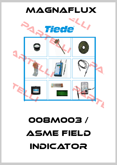 008M003 / ASME Field Indicator Magnaflux