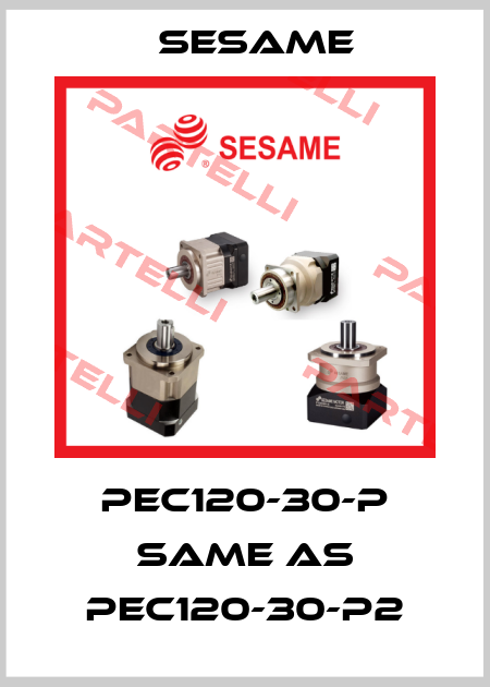 PEC120-30-P same as PEC120-30-P2 Sesame
