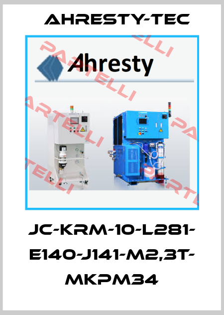 JC-KRM-10-L281- E140-J141-M2,3T- MKPM34 Ahresty-tec