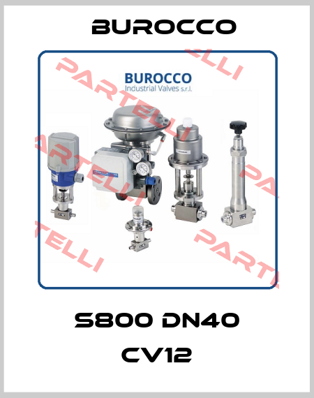 S800 DN40 CV12 Burocco
