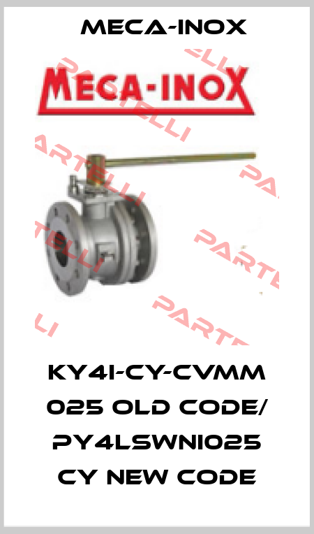 KY4I-CY-CVMM 025 old code/ PY4LSWNI025 CY new code Meca-Inox