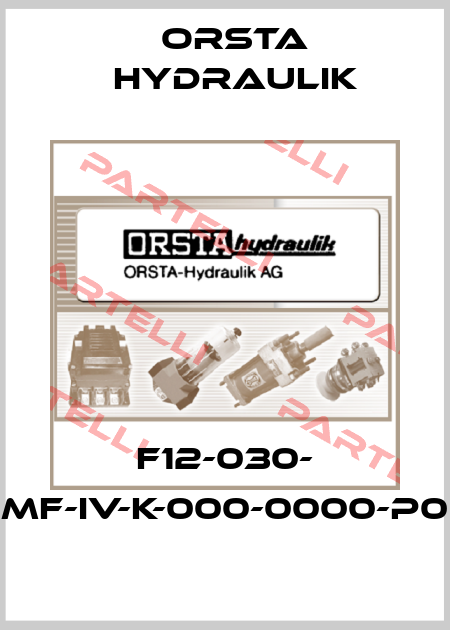 F12-030- MF-IV-K-000-0000-P0 Orsta Hydraulik