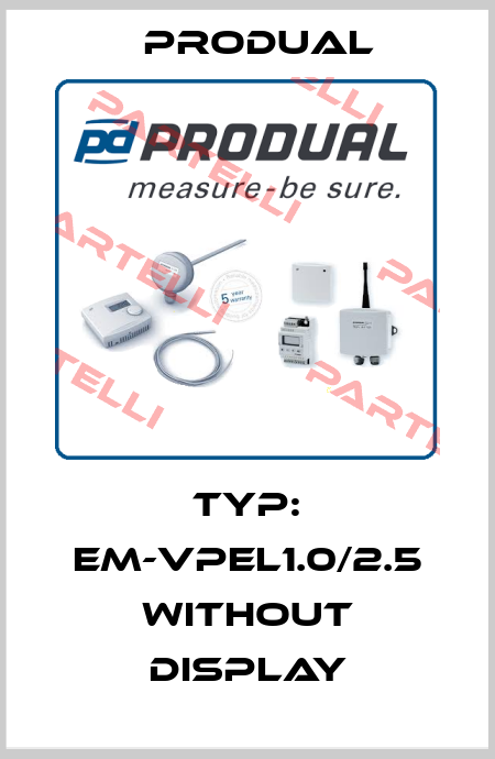 Typ: EM-VPEL1.0/2.5 without Display Produal