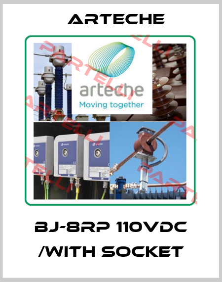 BJ-8RP 110VDC /with socket Arteche