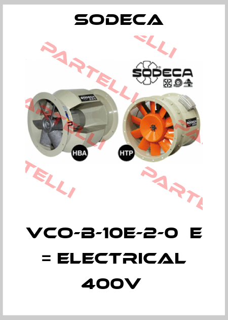 VCO-B-10E-2-0  E = ELECTRICAL 400V  Sodeca