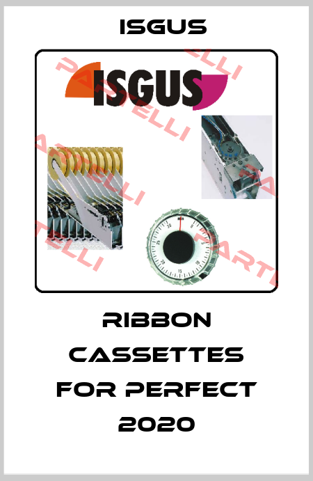 Ribbon cassettes for Perfect 2020 Isgus
