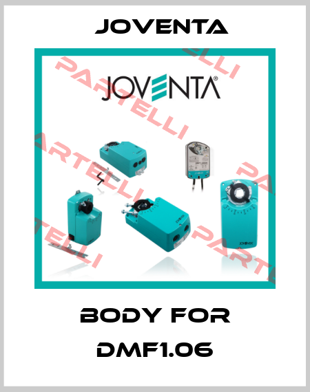 Body for DMF1.06 Joventa