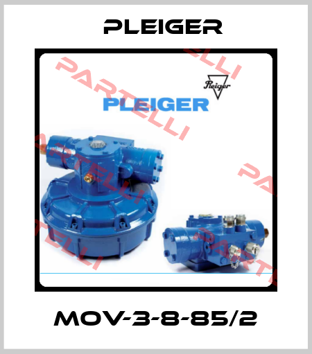 MOV-3-8-85/2 Pleiger