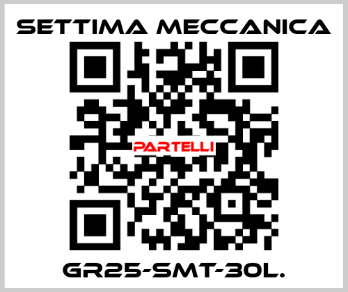 GR25-SMT-30L. Settima Meccanica