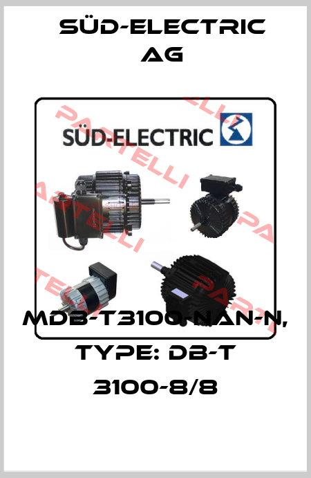 MDB-T3100-NAN-N, Type: DB-T 3100-8/8 SÜD-ELECTRIC AG