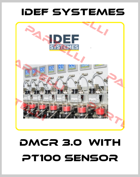 DMCR 3.0  with PT100 Sensor idef systemes