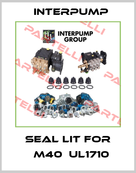 seal lit for Ｎm40  UL1710 Interpump