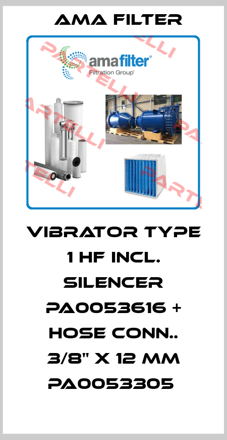 VIBRATOR TYPE 1 HF INCL. SILENCER PA0053616 + HOSE CONN.. 3/8" X 12 MM PA0053305  Ama Filter