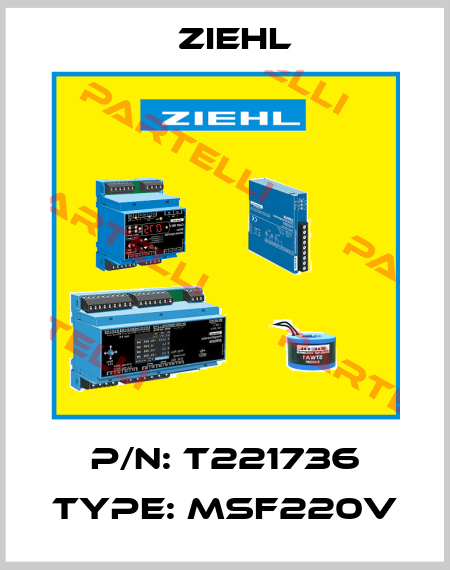 P/N: T221736 Type: MSF220V Ziehl