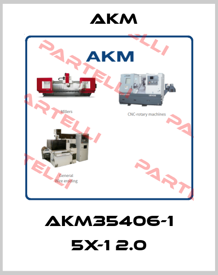 AKM35406-1 5X-1 2.0 Akm