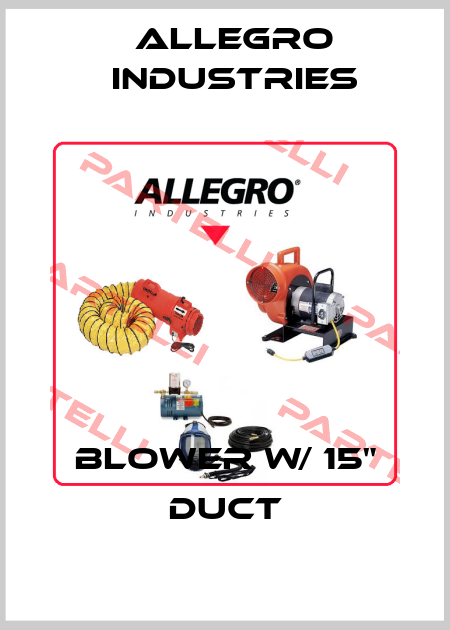 Blower w/ 15" Duct Allegro Industries