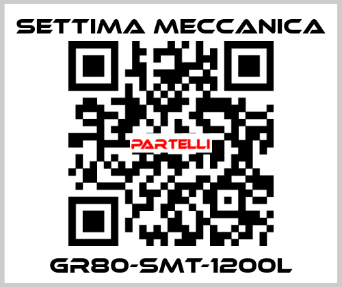 GR80-SMT-1200L Settima Meccanica