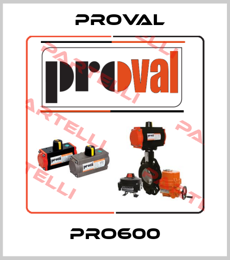 PRO600 Proval