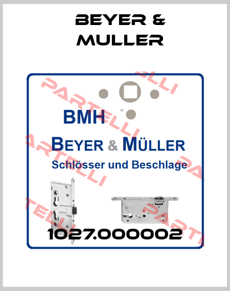 1027.000002 BEYER & MULLER